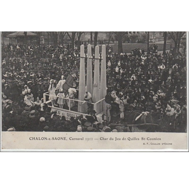 CHALON SUR SAONE : carnaval 1911 - char du jeu de quilles - très bon état CHALON SUR SAONE : carnaval 1911 - char du jeu de quilles - très bon état