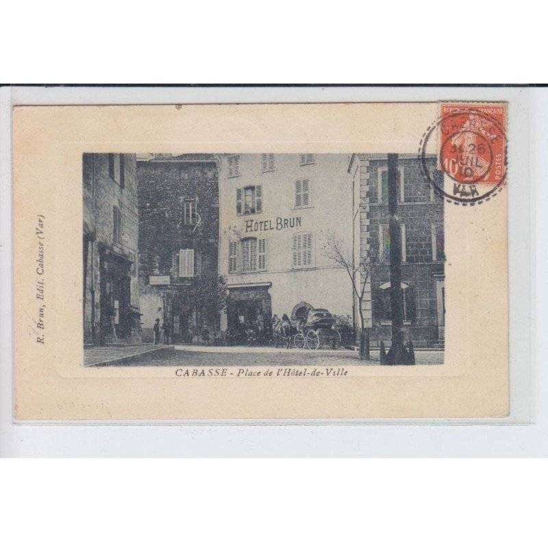 CABASSE: place de l'hotel-de-ville, atelage, hotel Brun - très bon état