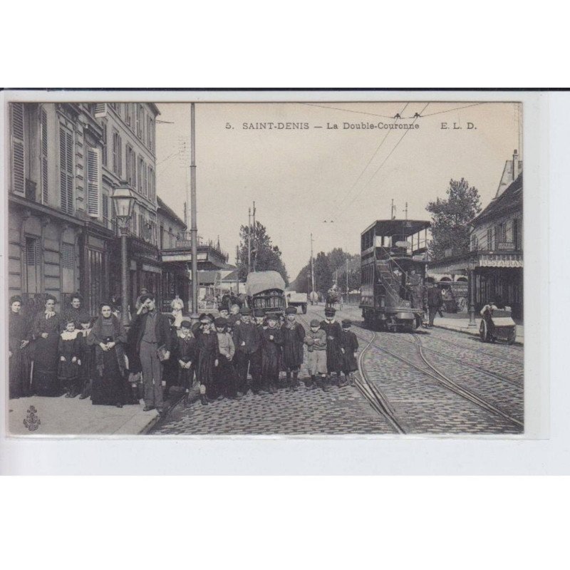 SAINT-DENIS: la double-couronne, tramway - très bon état