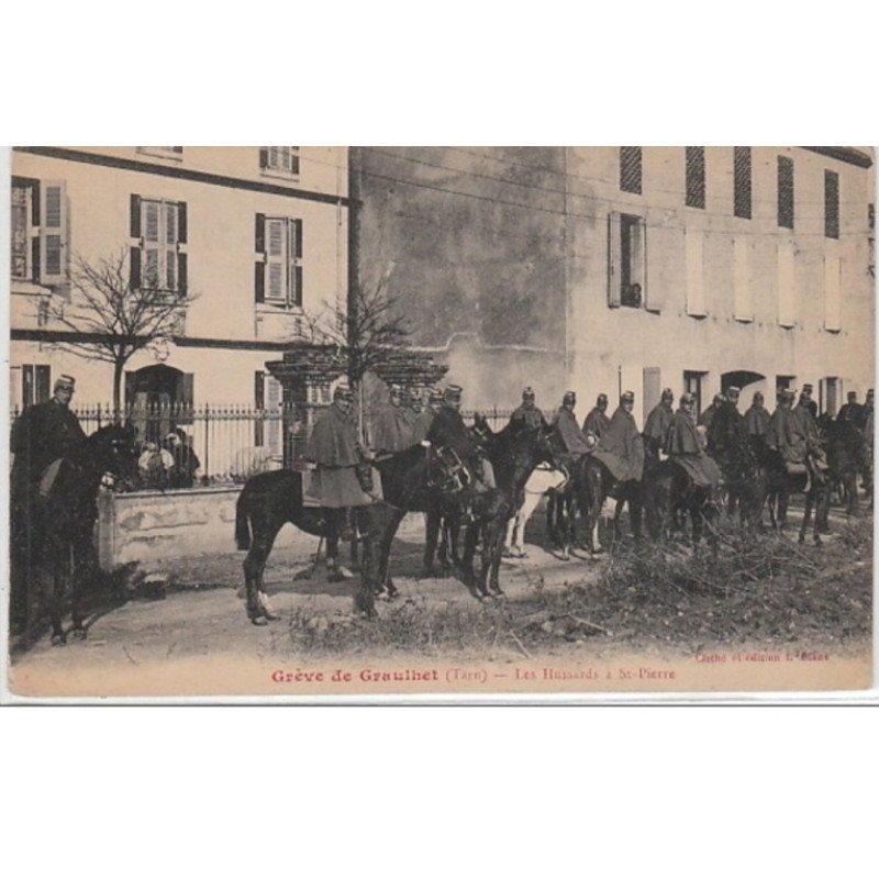 GRAULHET : les hussards à Saint Pierre pendant les grèves - très bon état