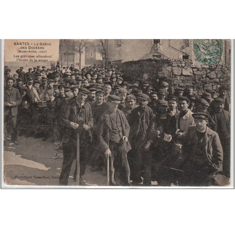 NANTES : la grève des dockers en 1907 - bon état (coins arrondis)