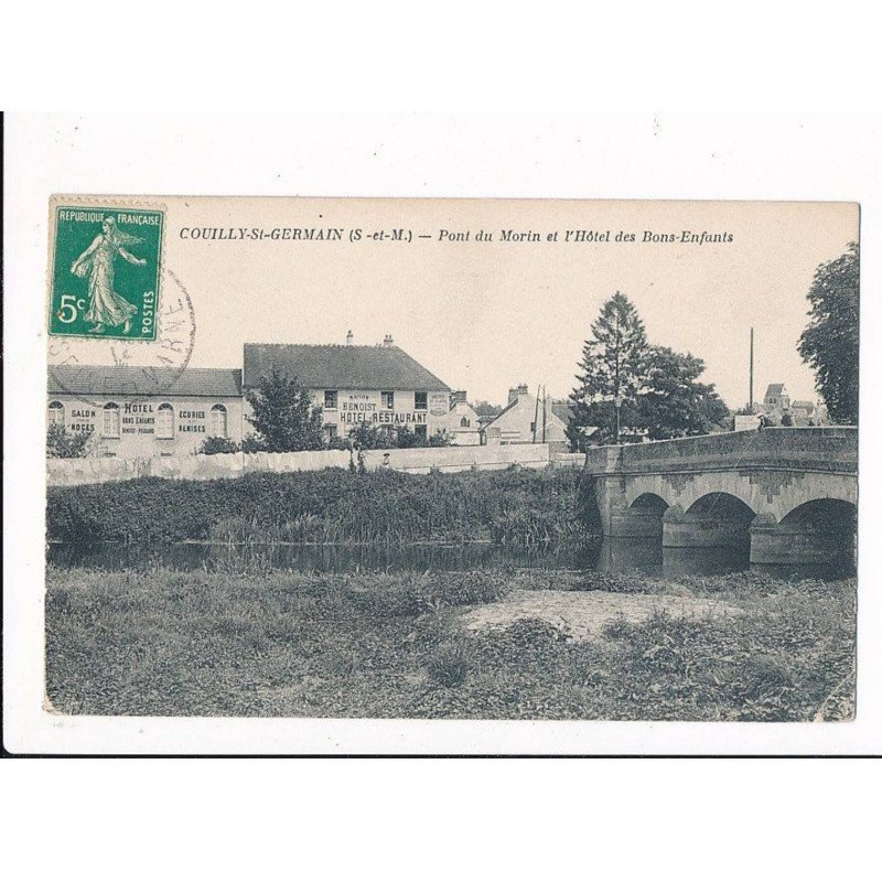 COUILLY-SAINT-GERMAIN: pont du morin et l'hôtel des bons-enfants - très bon état