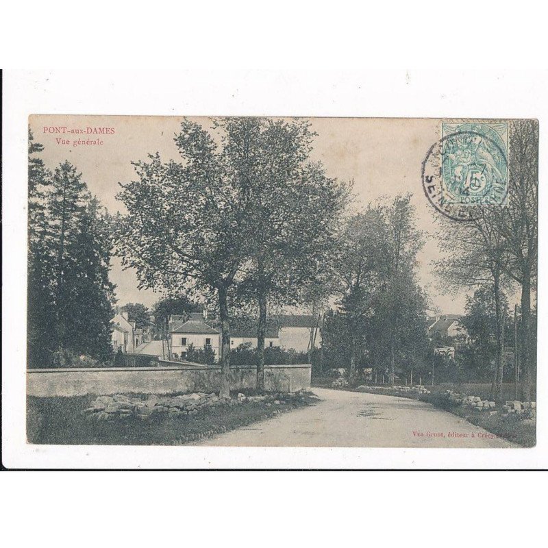 PONT-AUX-DAMES : vue générale - très bon état