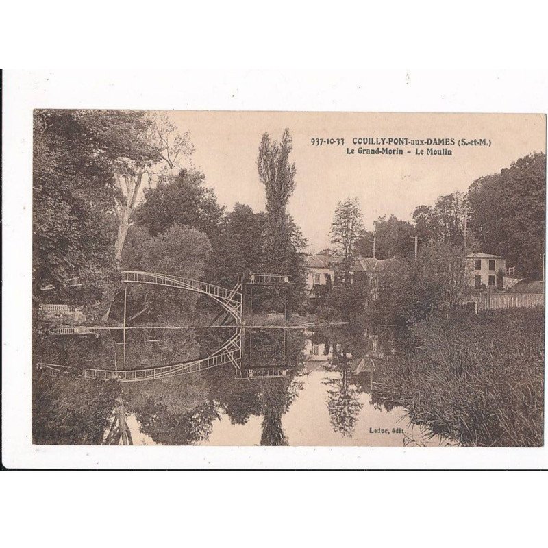 COUILLY-PONT-aux-DAMES: le grand-morin, le moulin - très bon état
