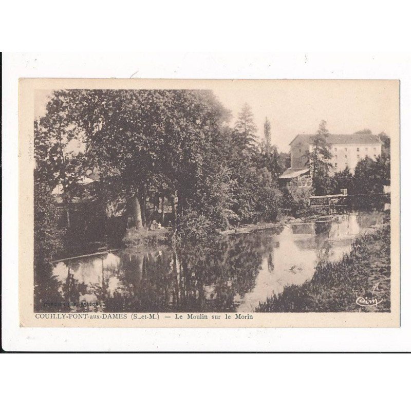 COUILLY-PONT-aux-DAMES: le moulin sur le morin - très bon état