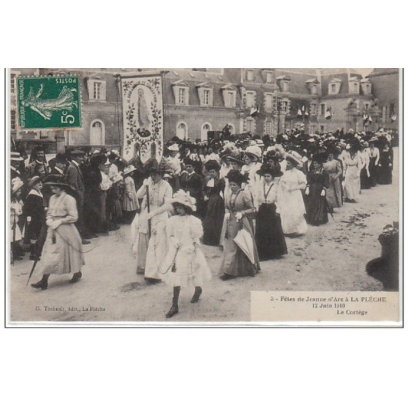 LA FLECHE - fêtes de Jeanne d'Arc - 12 juin 1910 - le cortège - Très bon état