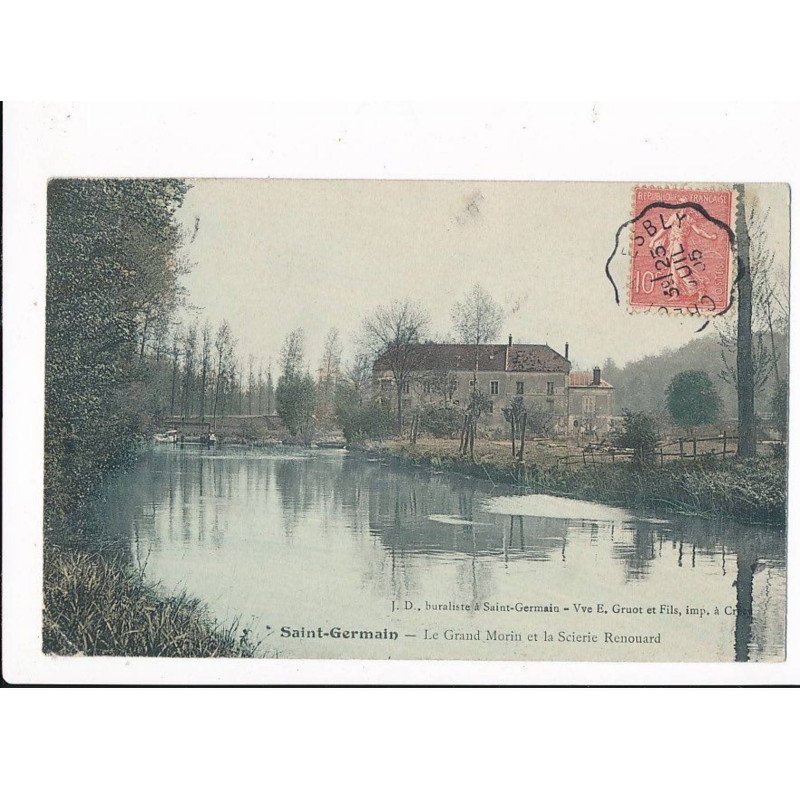 SAINT-GERMAIN: le grand morin et la scierie renouard - très bon état
