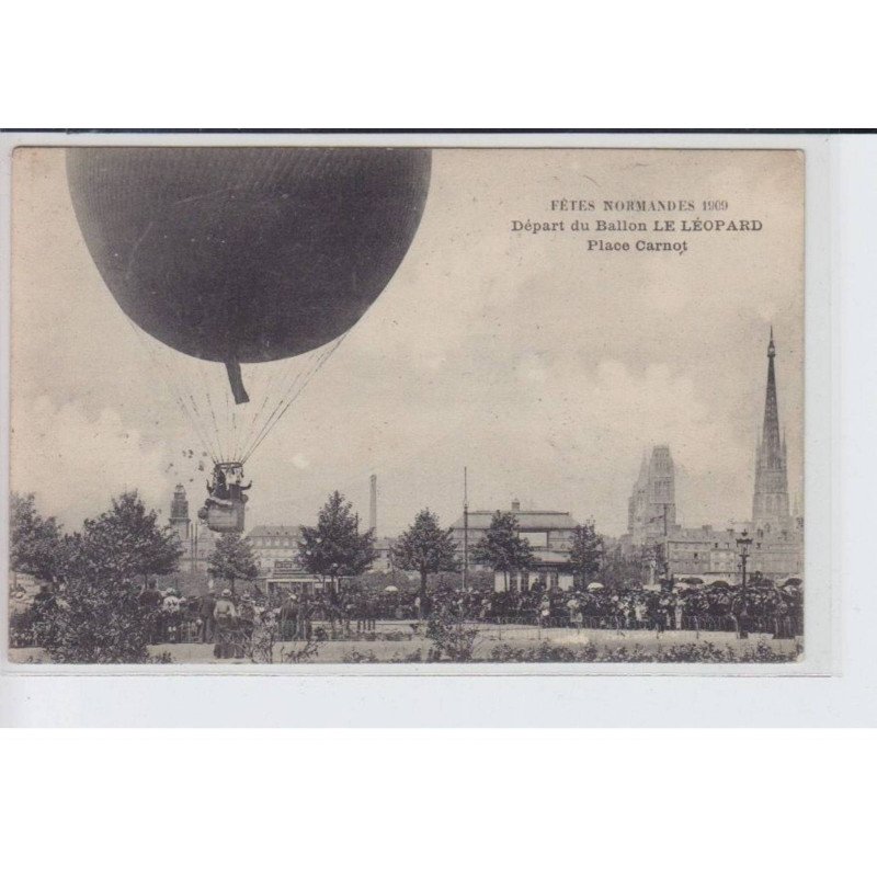 SEINE-MARITIME: fêtes normandes 1909, départ du balon le léopard, place carnot - très bon état