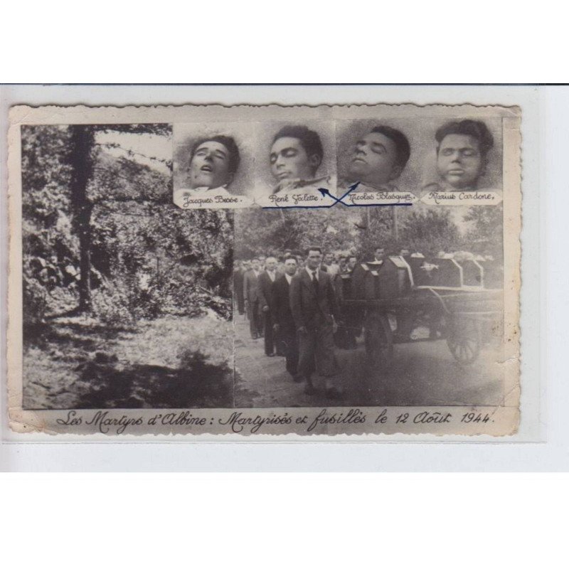 ALBINE: ww2, résistance, les martyres d'albine, martyrisés et fusillés le 12 août 1944 - état ALBINE: ww2, résistance, les martyres d'albine, martyrisés et fusillés le 12 août 1944 - état