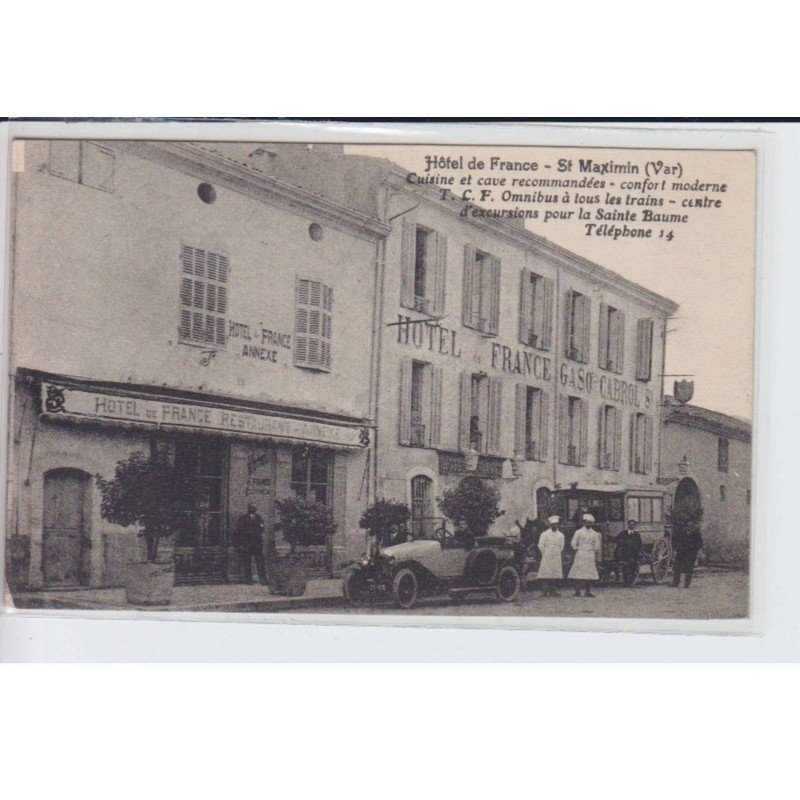 SAINT-MAXIMIN: hôtel de france cuisine et cave recommandées confort moderne, voiture attelage - très bon état