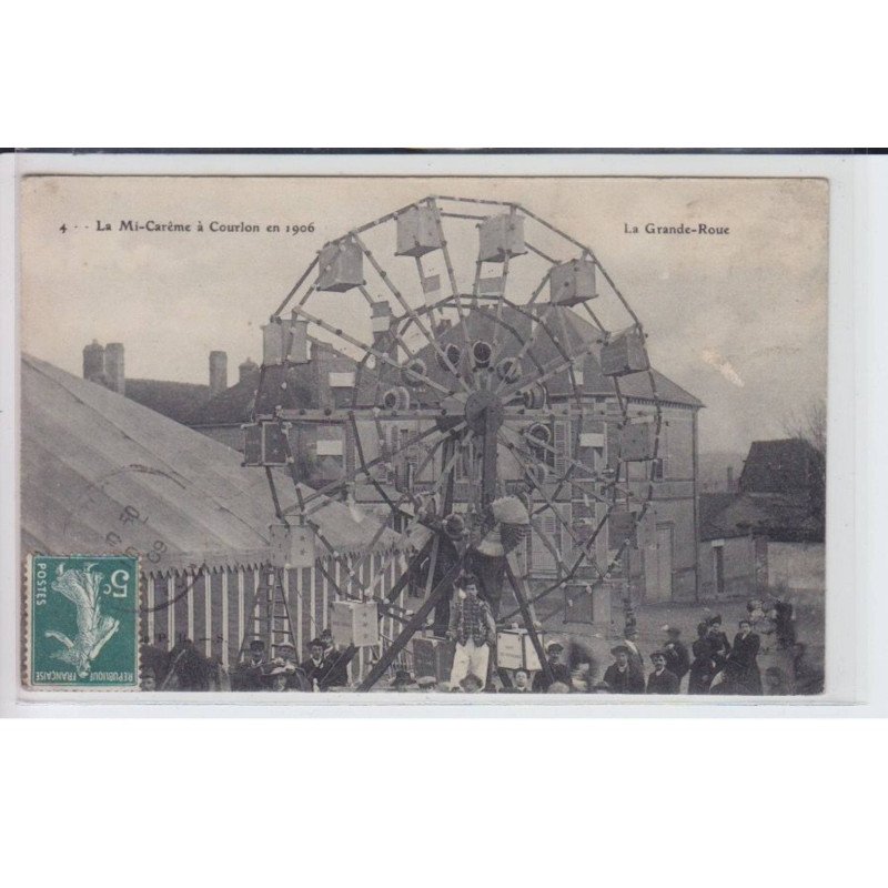 COURLON: la mi-carème en 1906, la grande roue - très bon état