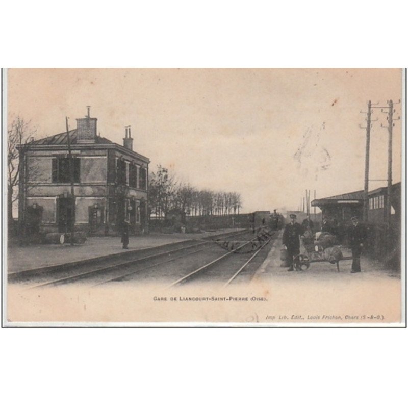 LIANCOURT SAINT PIERRE : la gare - très bon état