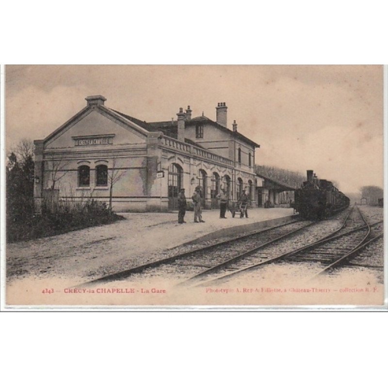 CRECY LA CHAPELLE : la gare - Très bon état