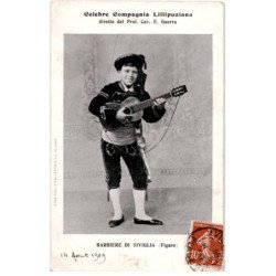 CHANTEURS: celebre compagnia llillipuziana diretta dal prof. cav. E. Guerra Barbiere Di Siviglia figaro - bon état