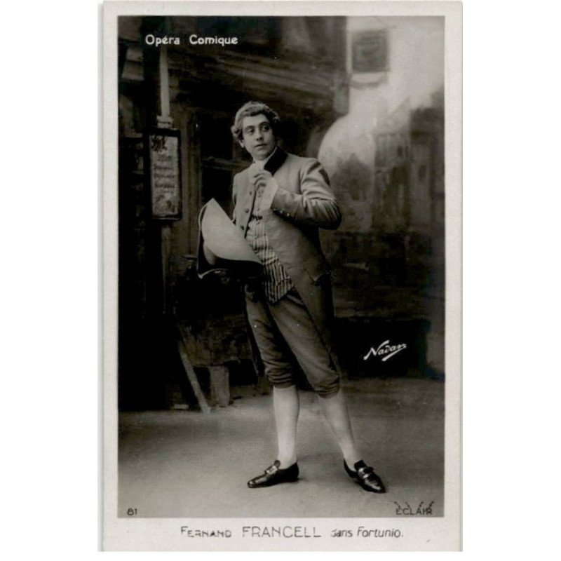 CHANTEURS: opéra comique Fernand Francelle dans fortunio - très bon état
