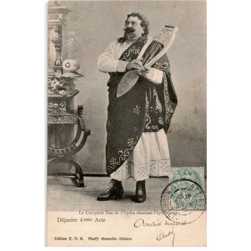 CHANTEURS: le coryphée duc de l'opéra chantant l'épithalame, déjanie 4ieme acte - très bon état