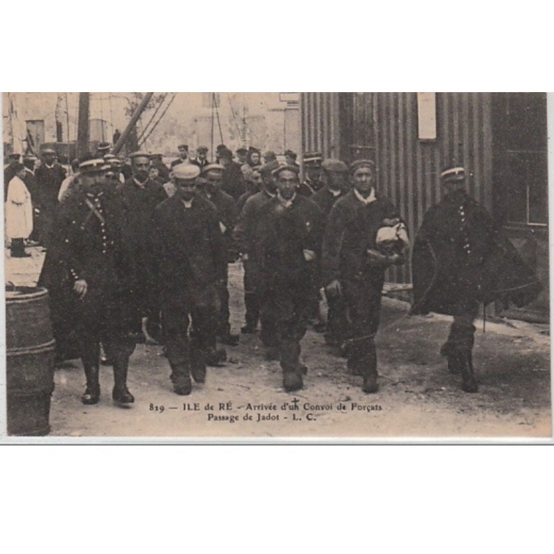 ILE DE RE : arrivée d'un convoi de forçats - passage de JADOT - très bon état