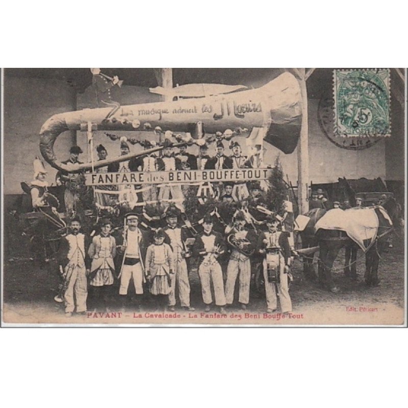 AISNE : PAVANT : la cavalcade vers 1905 - la fanfare des Béni Bouffe Tout - très bon état AISNE : PAVANT : la cavalcade vers 1905 - la fanfare des Béni Bouffe Tout - très bon état