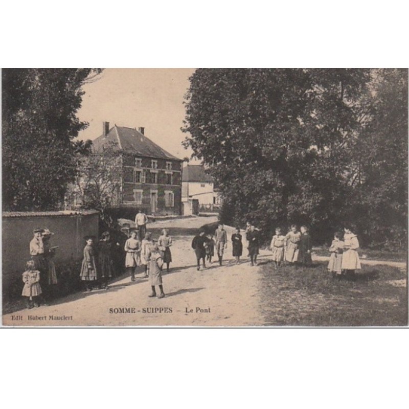 SOMME SUIPPES : le pont vers 1910 - très bon état