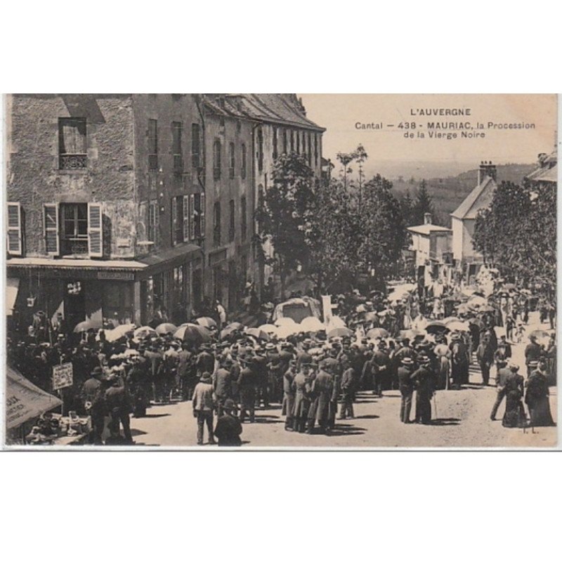 MAURIAC : la procession de la Vierge Noire - très bon état MAURIAC : la procession de la Vierge Noire - très bon état