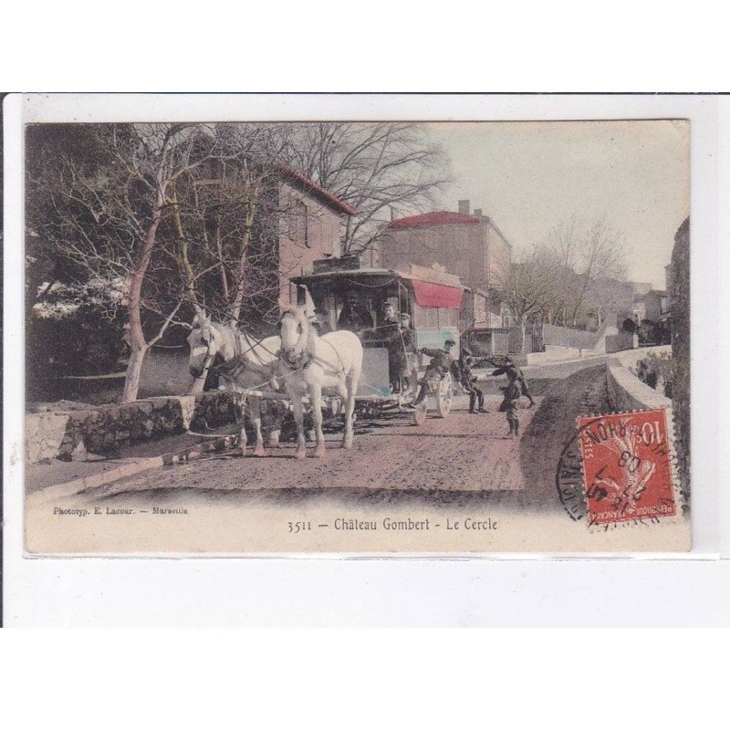 CHATEAU GOMBERT: le cercle, rare en couleur, marseille, tramway, omnibus - très bon état
