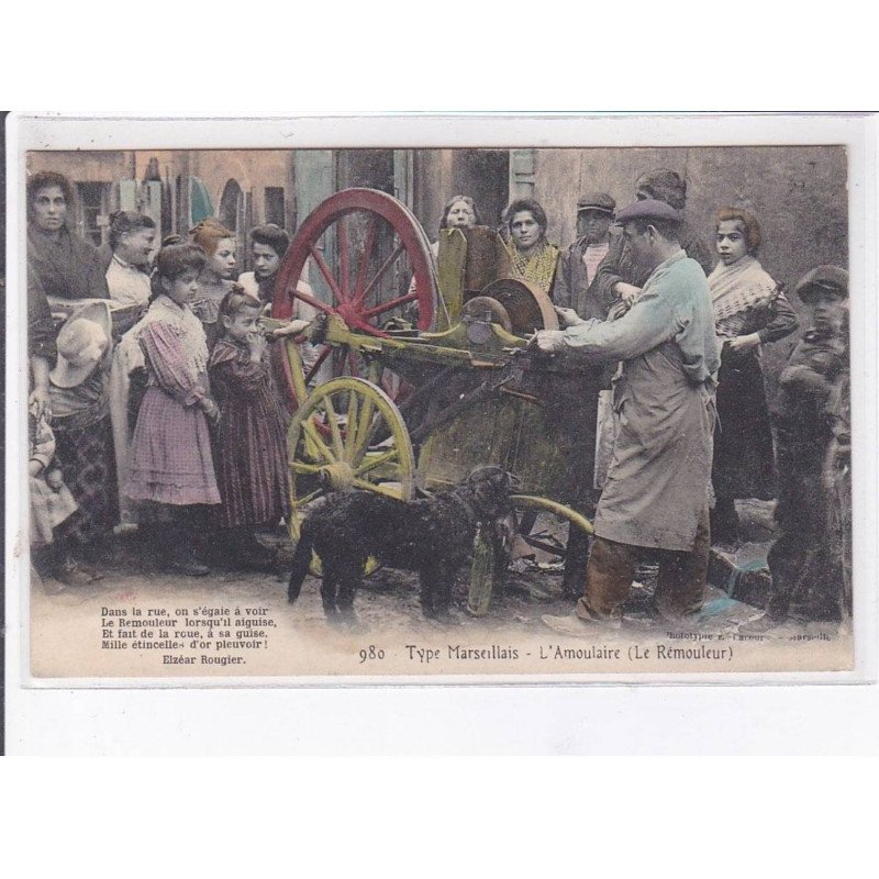 MARSEILLE: l'amoulaire, le rémouleur, très rare en couleur - très bon état