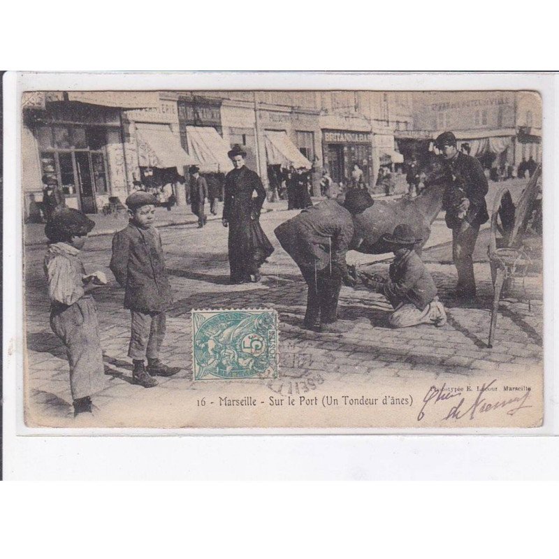 MARSEILLE: sur le port (un tondeur d'âne) - état