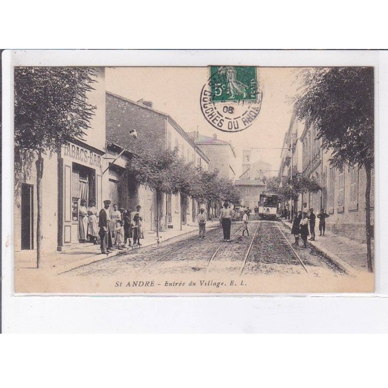 SAINT-ANDRE: entrée du village, tramway - très bon état