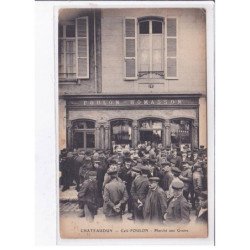 CHATEAUDUN: café foulon, marché aux grains - état