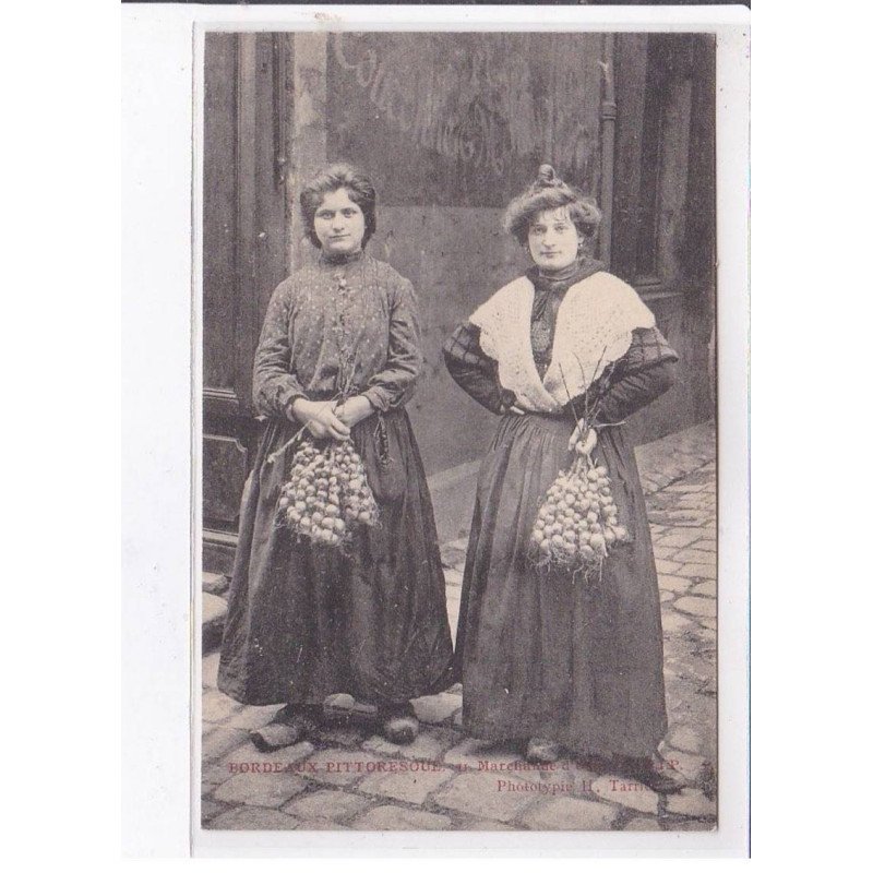 BORDEAUX PITTORESQUE : marchandes d'oignons - très bon état