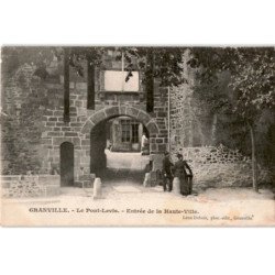 GRANVILLE: le pont-lévis, entrée de la haute-ville - très bon état