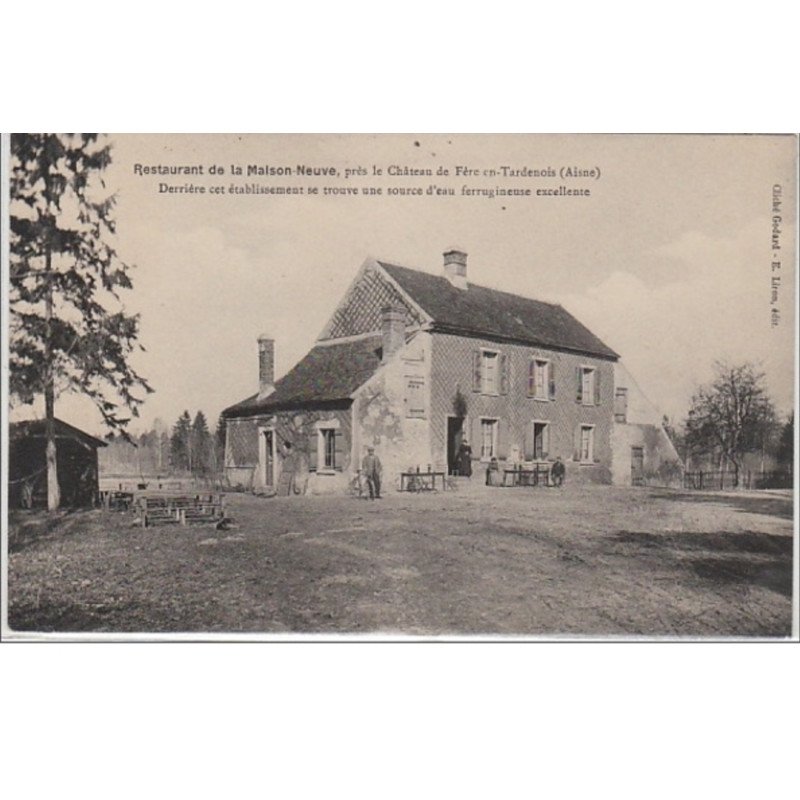 Environs de FERE EN TARDENOIS : restaurant de la Maison Neuve vers 1910 - très bon état Environs de FERE EN TARDENOIS : restaurant de la Maison Neuve vers 1910 - très bon état