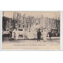 AIX : carnaval d'Aix 1914 - la France a besoin d'eux - très bon état