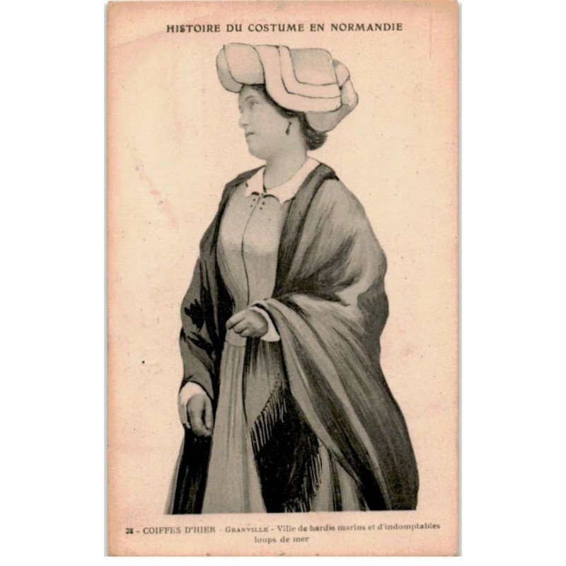 GRANVILLE: histoire du costume en normandie coiffes d'hier ville de hardis marins - très bon état