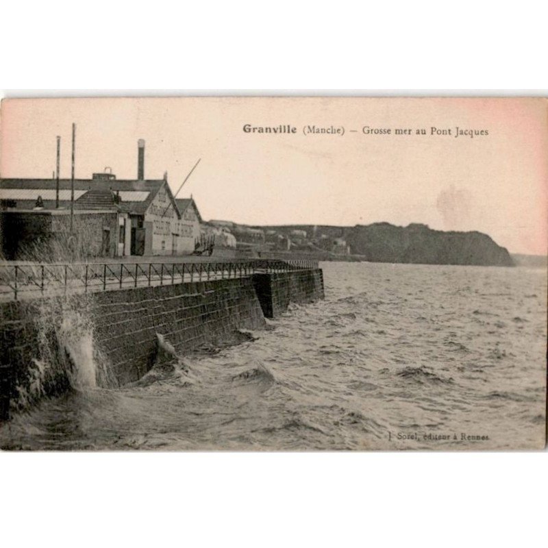 GRANVILLE: grosse mer au pont jacques - très bon état