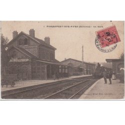 PIERREPONT SUR AVRE : la gare vers 1910 - bon état (coins légèrement arrondis)