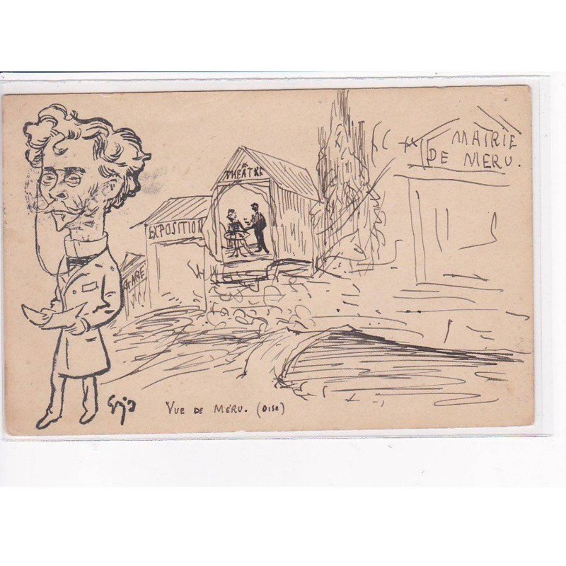 MERU - Vue de méru - Maire de Méru - Caricature d'Alphonse Coutard - Politique - état