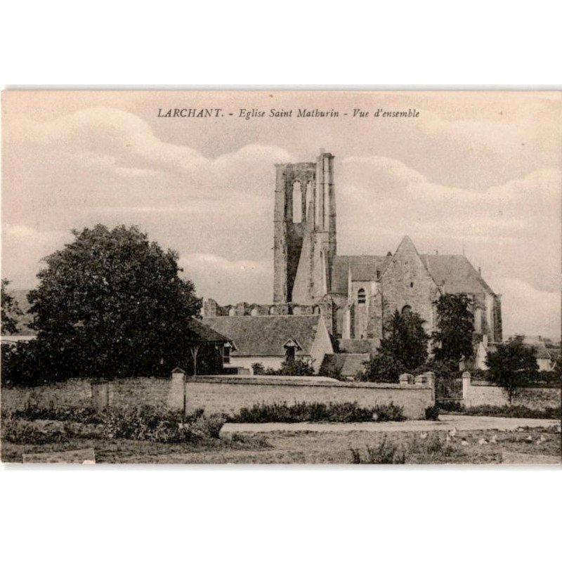 LARCHANT: église saint-mathurin vue d'ensemble - très bon état
