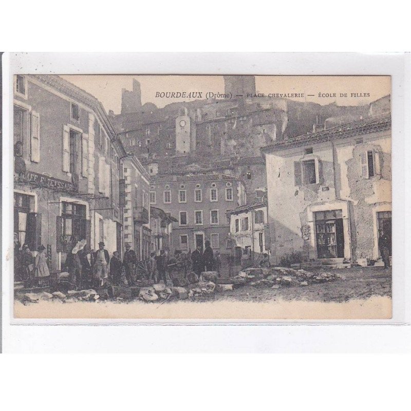 BOURDEAUX: place chevalerie, école de filles - très bon état