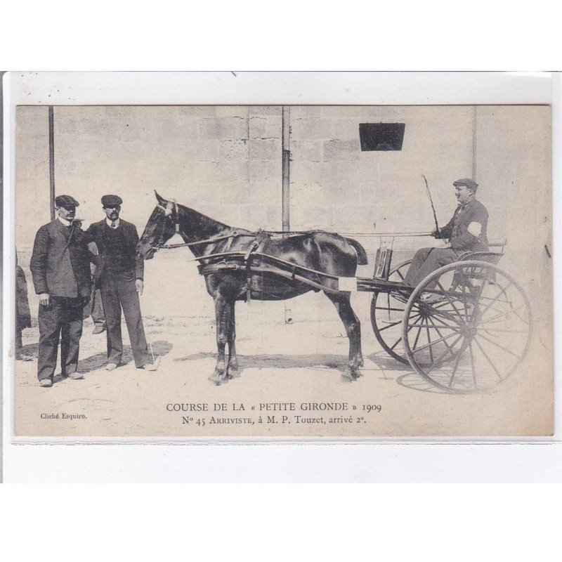 GIRONDE: course de la "petite gironde" 1909 n°45 arriviste à M.P. Touzet arrivé 2e - très bon état