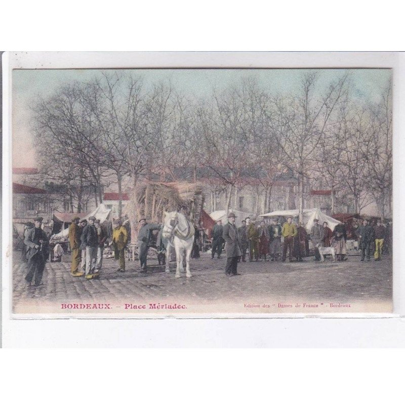 BORDEAUX: place mériadec, marché - très bon état