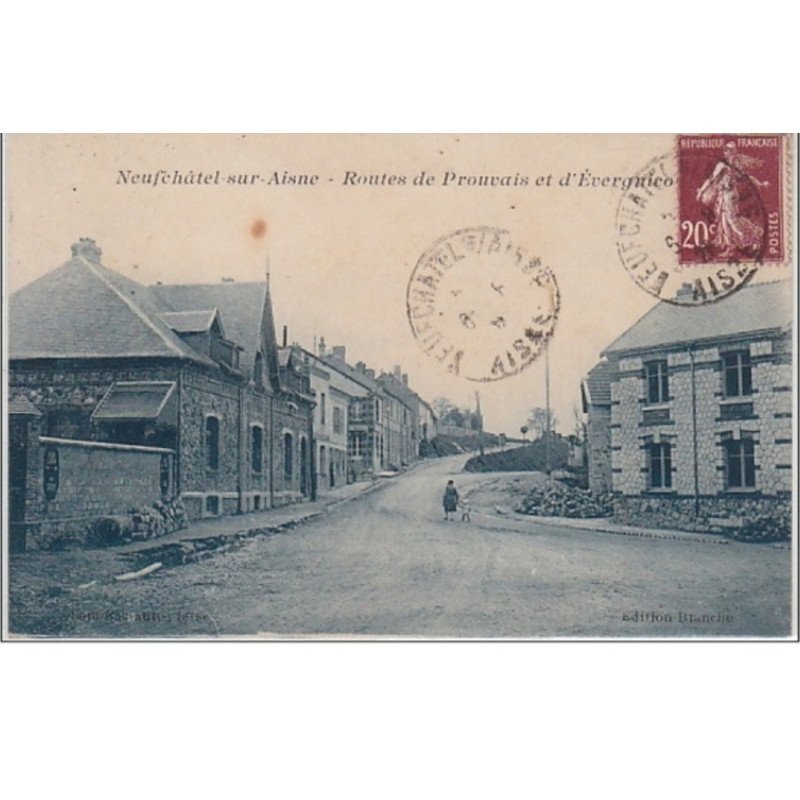 NEUFCHATEL SUR AISNE : route de Prouvais vers 1920 - très bon état NEUFCHATEL SUR AISNE : route de Prouvais vers 1920 - très bon état