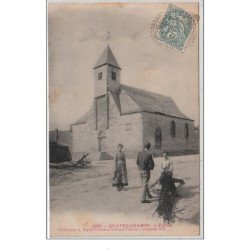 QUATRE CHAMPS : l'église vers 1905 - très bon état