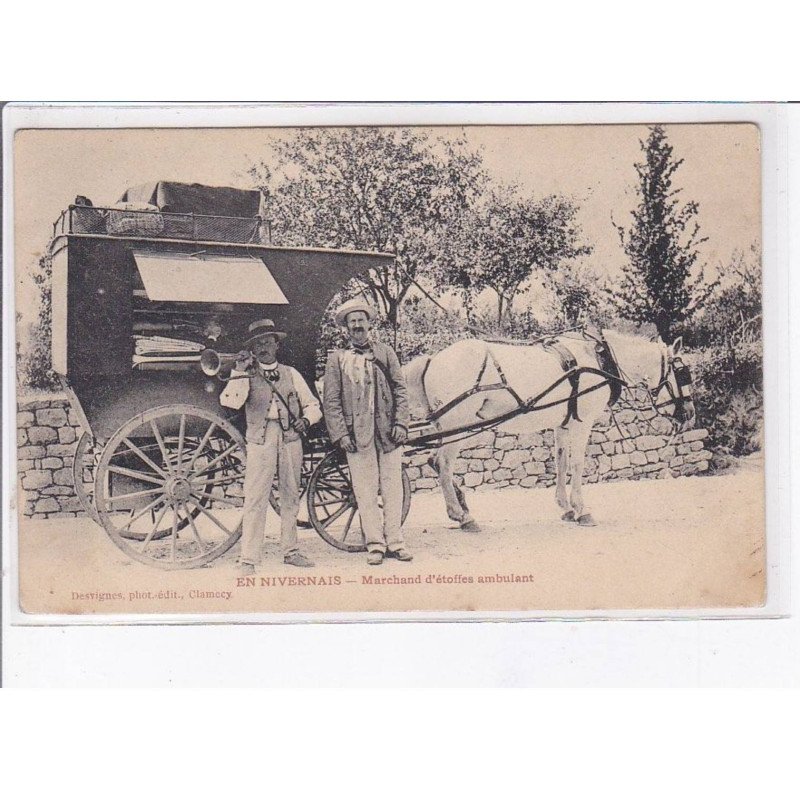 NIEVRE: marchand d'étoffes ambulant, bel attelage, instrument de musique - très bon état