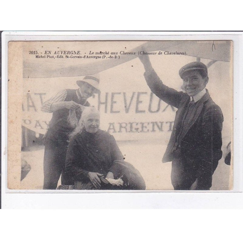 EN AUVERGNE: le marché aux cheveux, chasseur de chevelures - bon état
