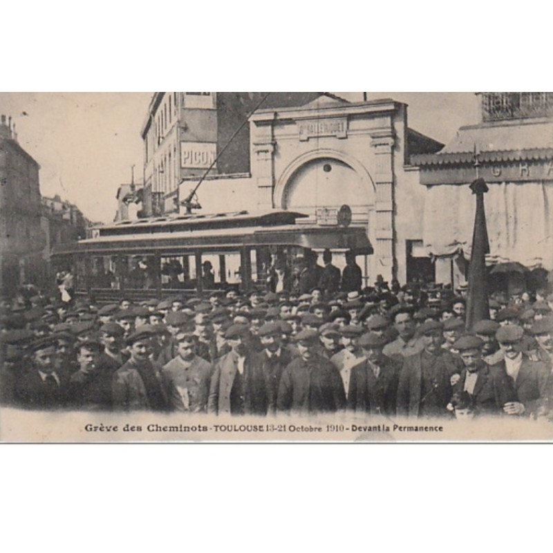 TOULOUSE : la grève des cheminots en 1910 - très bon état