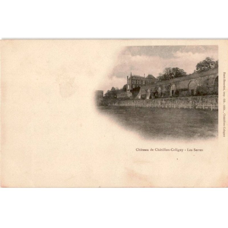 CHATILLON-COLIGNY: château, les serres - très bon état