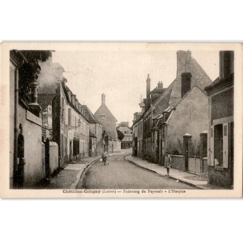 CHATILLON-COLIGNY: faubourg du puyrault, l'hospice - très bon état