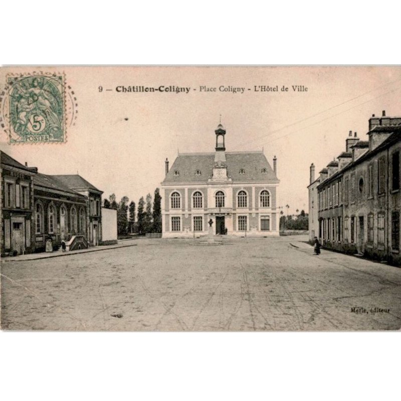 CHATILLON-COLIGNY: place coligny, l'hôtel de ville - très bon état