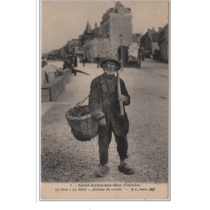 SAINT AUBIN SUR MER : le Père """"La Rôtie"""", pêcheur de crabes vers 1910 - très bon état